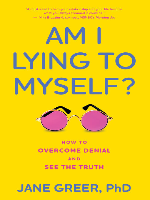 Title details for Am I Lying to Myself? by Jane Greer PhD - Available